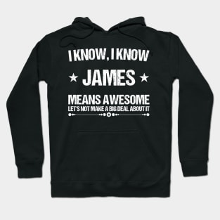 Best James Ever, Awesome James Name Personalized Birthday Gift Hoodie